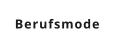 Berufsmode